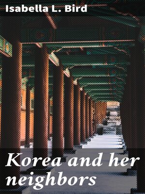 cover image of Korea and her neighbors